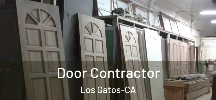  Door Contractor Los Gatos-CA