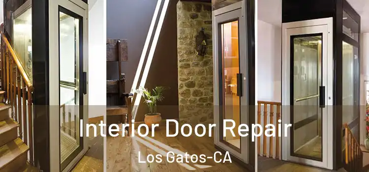  Interior Door Repair Los Gatos-CA