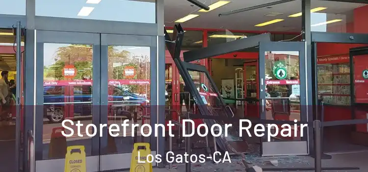  Storefront Door Repair Los Gatos-CA